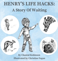 Henry's Life Hacks: A Story of Waiting B0F63VK6XH Book Cover