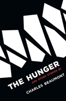The Hunger, and Other Stories 1939140420 Book Cover