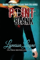 Point Blank: Volume 7 of Don't Close Your Eyes (Don't Close Your Eyes - A Slow Burn Enemies to Lovers Series) 1956848320 Book Cover