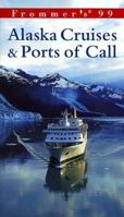 Frommer's Alaska Cruises & Ports of Call '99 0028627822 Book Cover