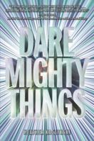 Dare Mighty Things 0062479865 Book Cover