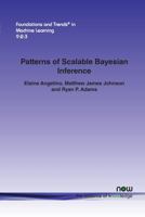 Patterns of Scalable Bayesian Inference 1680832182 Book Cover