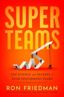 Superteams: The Science of High-Performing Teams 198218633X Book Cover