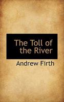 The Toll of the River 0530093766 Book Cover