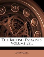 The British Essayists Volume 27 1361381787 Book Cover