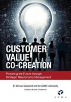 Customer Value Co-Creation: Powering the Future Through Strategic Relationship Management 0999064959 Book Cover