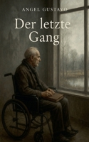 Der letzte Gang (German Edition) B0FJVWFRW5 Book Cover