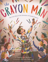 Crayon Man: The True Story of the Invention of Crayola Crayons B0GN27YV41 Book Cover