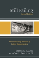 Still Failing: The Continuing Paradox of School Desegregation 1610489632 Book Cover
