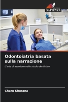 Odontoiatria basata sulla narrazione (Italian Edition) 6209063179 Book Cover