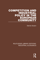 Competition and Industrial Policy in the European Community 1138572268 Book Cover