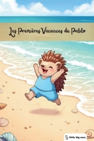 Little Big Ones - Aventures - Les Premières Vacances de Pablo (French Edition) B0FQHC3LK2 Book Cover