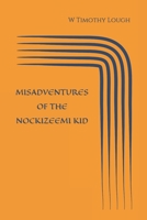 Misadventures of the Nockizeemi Kid 1082583332 Book Cover