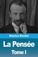 La Pensée: Tome I (French Edition) 3988819719 Book Cover