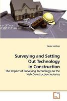 Surveying and Setting Out Technology in Construction: The Impact of Surveying Technology on the Irish Construction Industry 3639172159 Book Cover