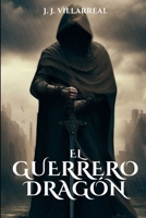 El guerrero dragón: Una novela de fantasía épica B0C6W4FGCS Book Cover