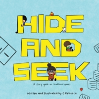 Hide and Seek: a story guide on traditional games 191389116X Book Cover