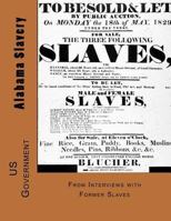 Alabama Slavery: A Folk History of Slavery in the United States from Interviews with Former Slaves 1479209279 Book Cover