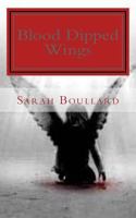 Blood Dipped Wings 1494947765 Book Cover