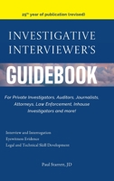 Investigative Interviewer's Guidebook: For Private Investigators, Auditors, Journalists, Attorneys, Law Enforcement, Inhouse Investigators and more! 0911983058 Book Cover