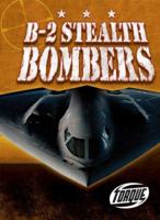 B-2 Stealth Bombers (Military Machines) 160014103X Book Cover