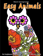 Adult Coloring Book Easy Animals: Stress Relieving Animal Designs for Beginners, Seniors and People with low vision. Beautiful Animal shapes filled with Mandala, Flower and Paisley Patterns 1986764354 Book Cover