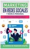 Marketing En Redes Sociales Y Marca Personal: C�mo Utilizar Las Redes Sociales Para Construir Su Marca Personal Y Impulsar El �xito De Su Negocio 1802640037 Book Cover