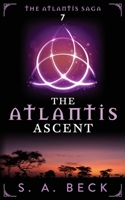 The Atlantis Ascent (The Atlantis Saga) (Volume 7) 1987859596 Book Cover