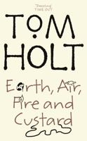 Earth, Air, Fire and Custard 1841492825 Book Cover