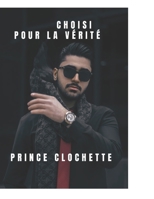 Choisi pour la vérité: Une descente de journaliste dans le Dark Web du pouvoir et du décent (French Edition) B0F2F124X9 Book Cover