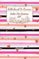 Sisterhood Is Forever Delta Chi Gamma: Gift Planner for Greek Sororities, Sorority Sisters and Alumni 1698684827 Book Cover