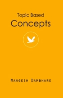 Topic Based Concepts B08JF5JZ6Q Book Cover