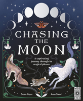 Chasing the Moon: A captivating journey through its magical phases 1805700197 Book Cover