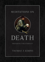 Meditations on Death: Preparing for Eternity 1505128064 Book Cover