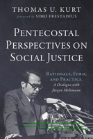 Pentecostal Perspectives on Social Justice B0FDYW1JJ8 Book Cover