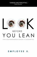 Look Before You Lean: How a Lean Transformation Goes Bad--A Cautionary Tale 0615848974 Book Cover