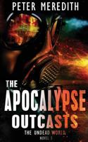 The Apocalypse Outcasts 0990522202 Book Cover