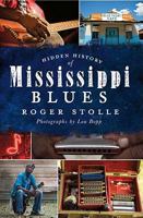 Hidden History of Mississippi Blues 1609492196 Book Cover