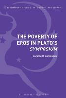 The Poverty of Eros in Plato’s Symposium 1474213804 Book Cover