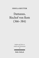 Damasus, Bischof Von ROM (366-384): Leben Und Werk 3161498488 Book Cover