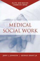 Casebook: Medical Social Work (Allyn & Bacon Casebook Series) (Allyn & Bacon Casebooks Series) 0205389481 Book Cover