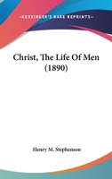 Christ, The Life Of Men (1890) 3744652017 Book Cover