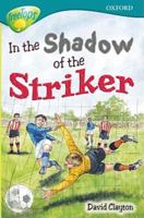 Oxford Reading Tree: Stage 16: TreeTops: In the Shadow of the Striker (Oxford Reading Tree) 019844849X Book Cover