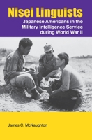 Nisei Linguists: Japanese Americans in the Military Intelligence Service During World War II 1780390432 Book Cover