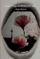 Some Things Are Better Left Said B0HFZX9V6S Book Cover