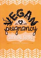 Vegan Pregnancy Survival Guide 0980144035 Book Cover
