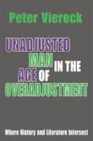 The Unadjusted Man: A New Hero for Americans: Reflections on the Distinction Between Conforming and Conserving 0765808064 Book Cover