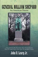 General William Shepard: An American Patriot 1491815728 Book Cover