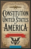 Constitution of the United States of America: Translated & Explained in Modern English - 250th Anniversary Edition B0H52R6B82 Book Cover