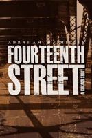 Fourteenth Street: A Chicago Story 1479201790 Book Cover